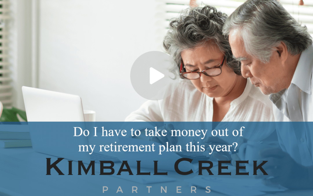 Do I have to take money out of my retirement fund this year?